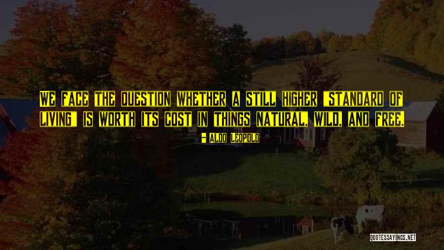 Living Wild Quotes By Aldo Leopold Living Wild Quotes By Aldo Leopold