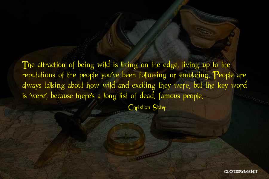 Living Wild Quotes By Christian Slater Living Wild Quotes By Christian Slater