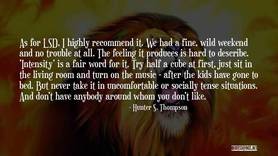 Living Wild Quotes By Hunter S. Thompson Living Wild Quotes By Hunter S. Thompson