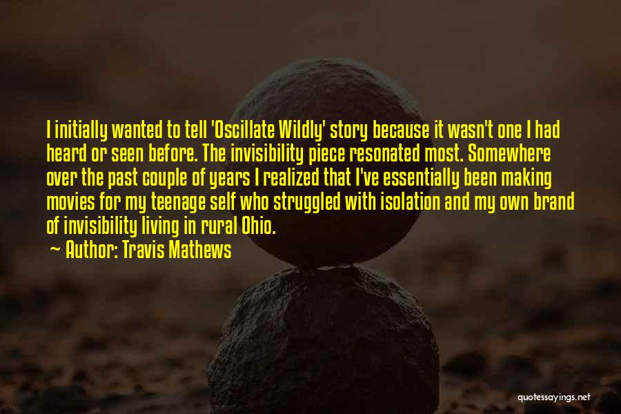 Living Wildly Quotes By Travis Mathews