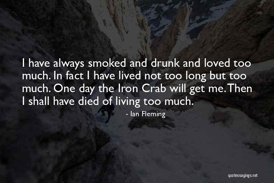 Living With A Drunk Quotes By Ian Fleming Living With A Drunk Quotes By Ian Fleming