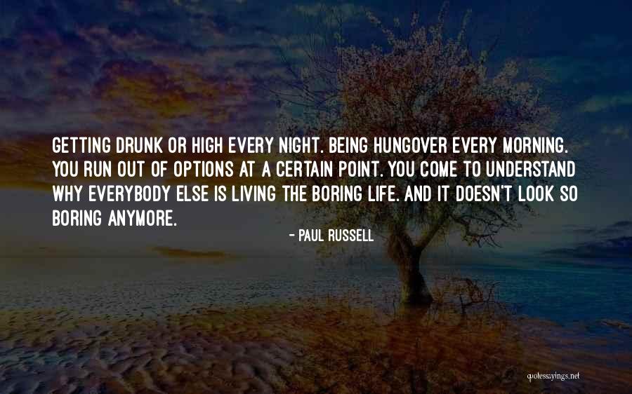 Living With A Drunk Quotes By Paul Russell