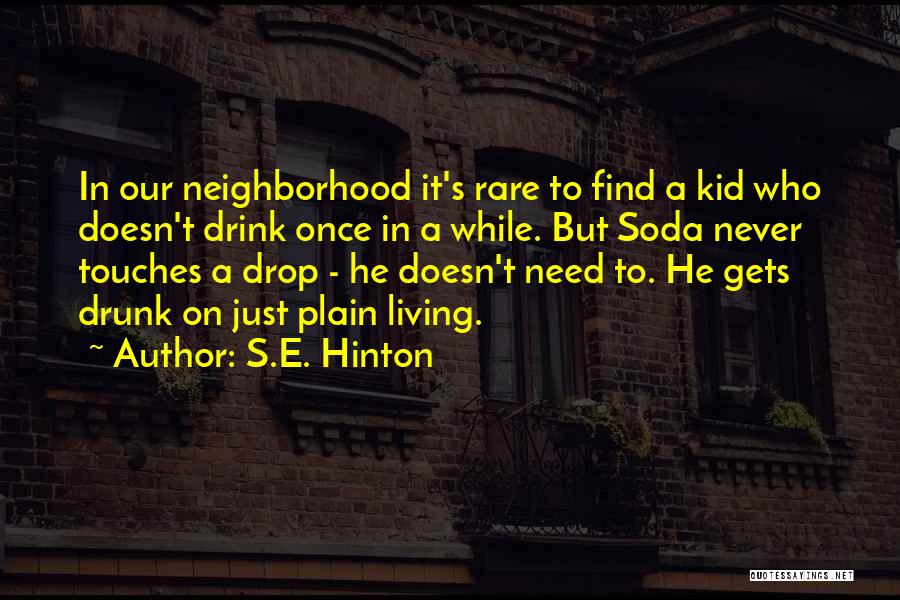 Living With A Drunk Quotes By S.E. Hinton