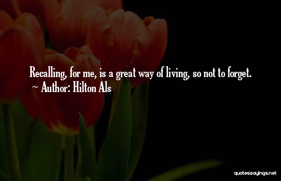 Living With Als Quotes By Hilton Als