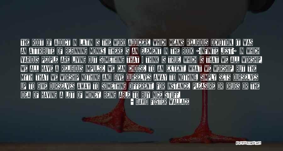 Living With An Addict Quotes By David Foster Wallace Living With An Addict Quotes By David Foster Wallace