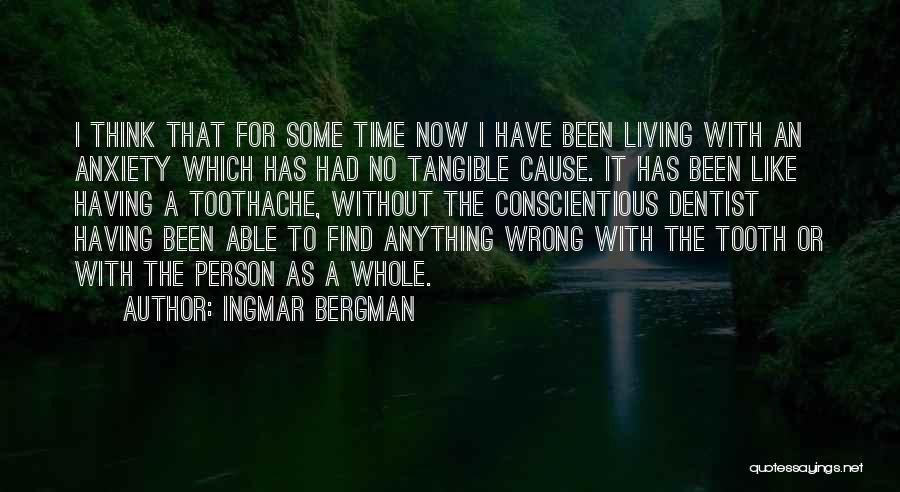 Living With Anxiety Quotes By Ingmar Bergman