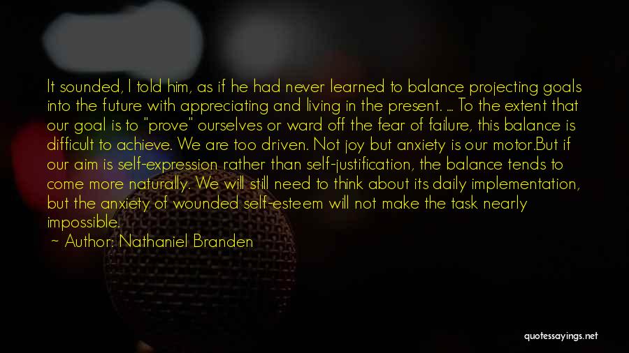 Living With Anxiety Quotes By Nathaniel Branden