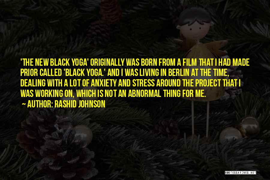 Living With Anxiety Quotes By Rashid Johnson
