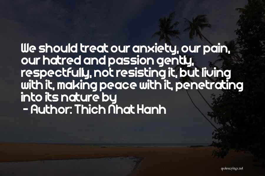 Living With Anxiety Quotes By Thich Nhat Hanh