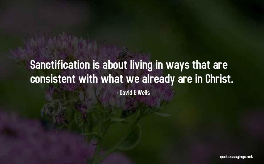Living With Christ Quotes By David F. Wells