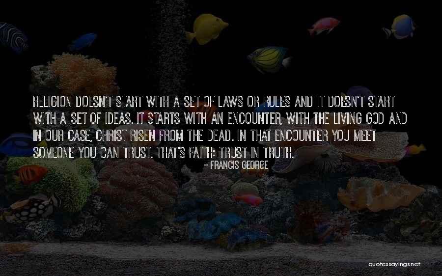 Living With Christ Quotes By Francis George