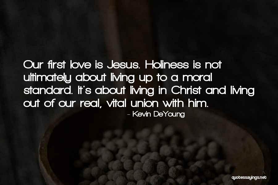 Living With Christ Quotes By Kevin DeYoung