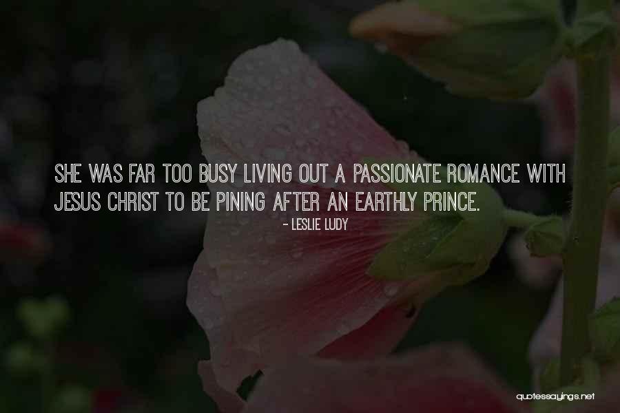 Living With Christ Quotes By Leslie Ludy