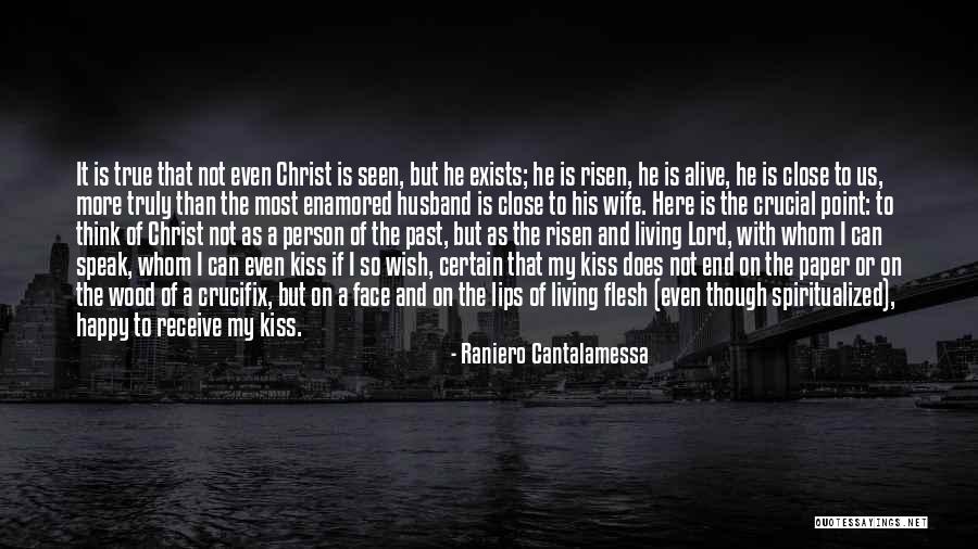 Living With Christ Quotes By Raniero Cantalamessa