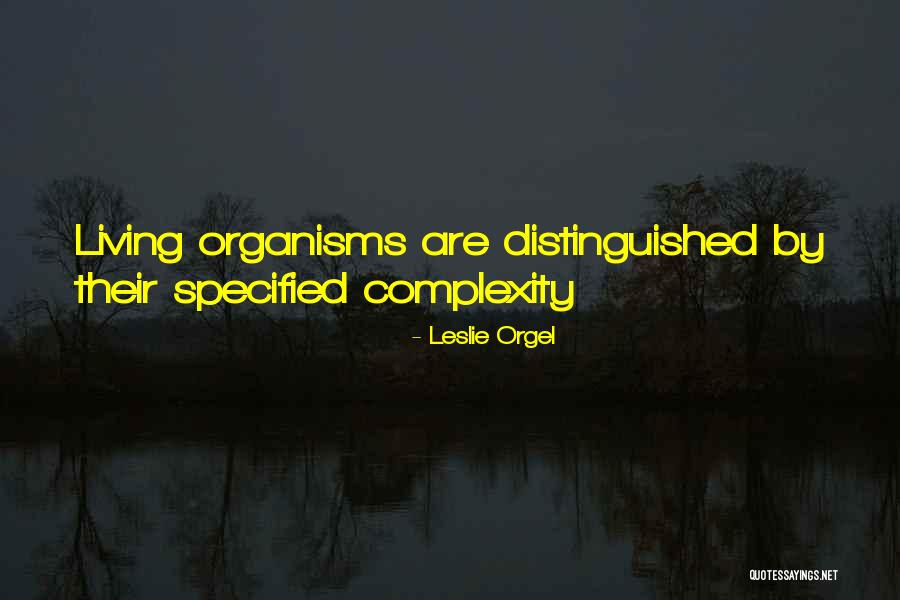 Living With Complexity Quotes By Leslie Orgel