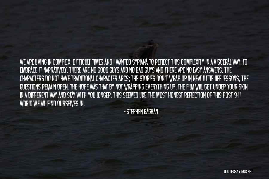 Living With Complexity Quotes By Stephen Gaghan