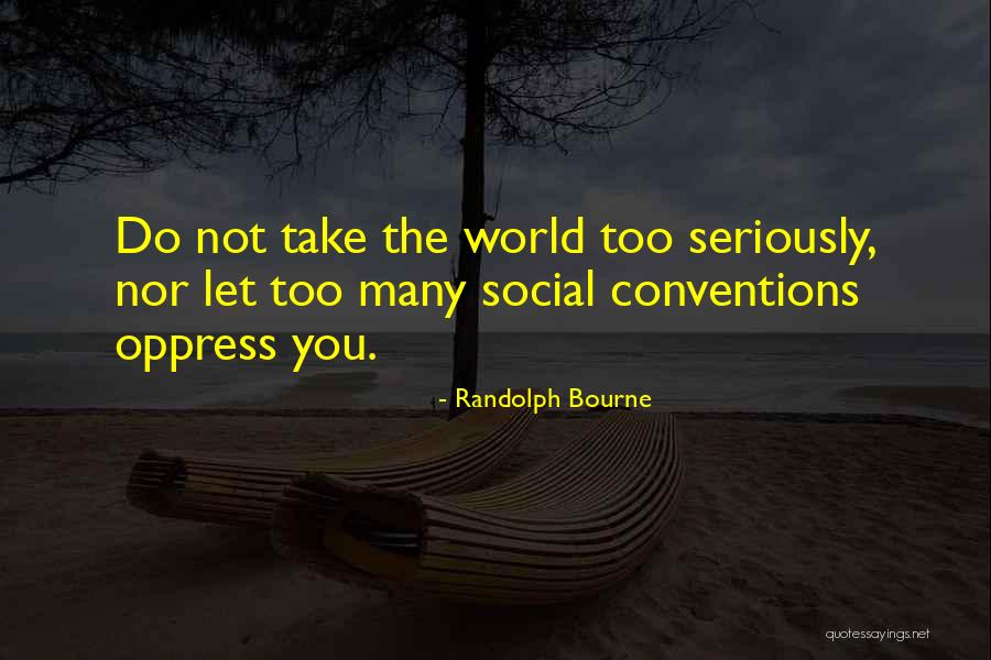 Living With Disability Quotes By Randolph Bourne Living With Disability Quotes By Randolph Bourne