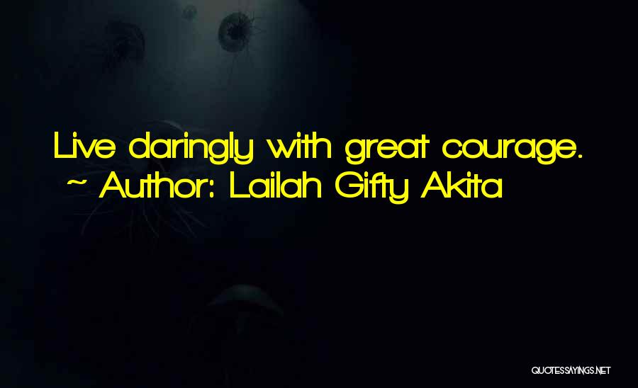 Living With Faith Quotes By Lailah Gifty Akita