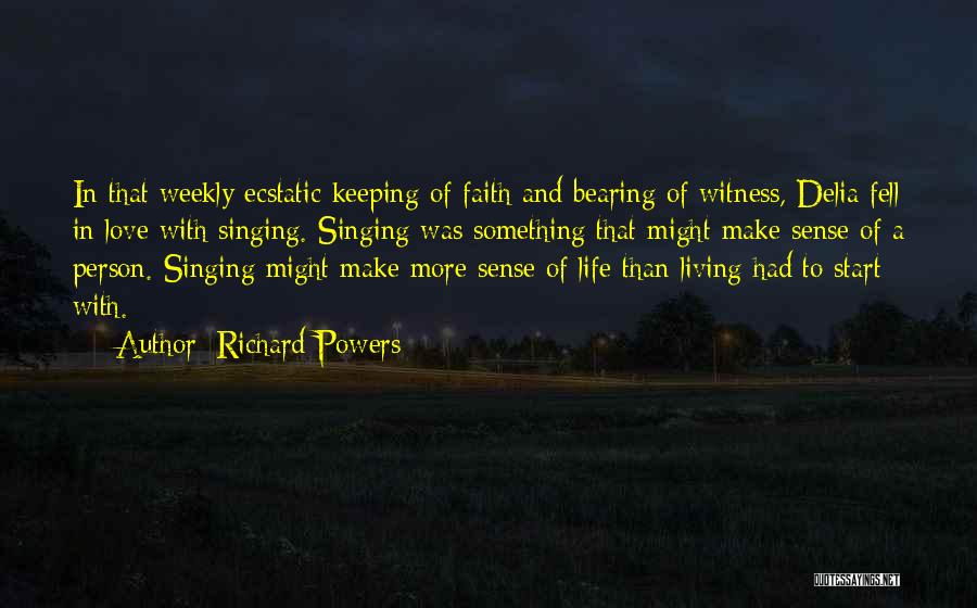 Living With Faith Quotes By Richard Powers