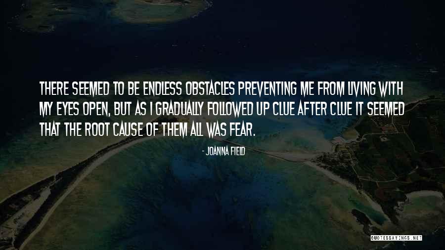 Living With Fear Quotes By Joanna Field Living With Fear Quotes By Joanna Field