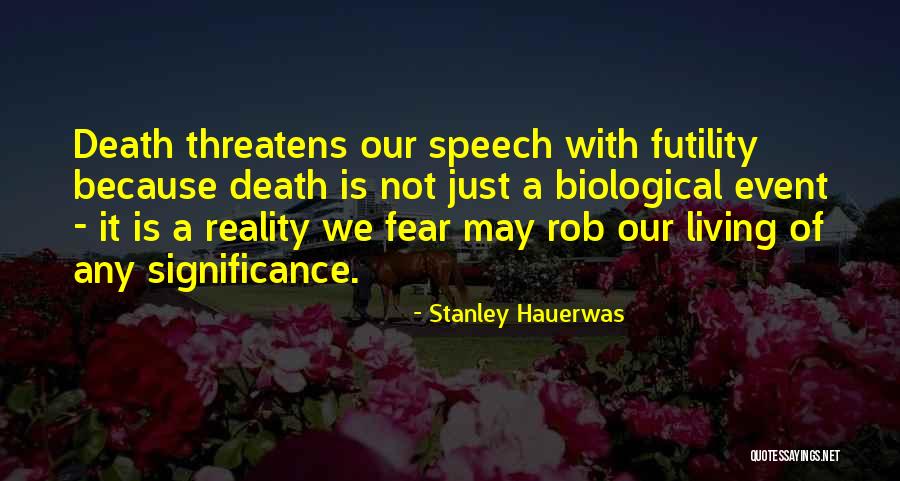 Living With Fear Quotes By Stanley Hauerwas Living With Fear Quotes By Stanley Hauerwas