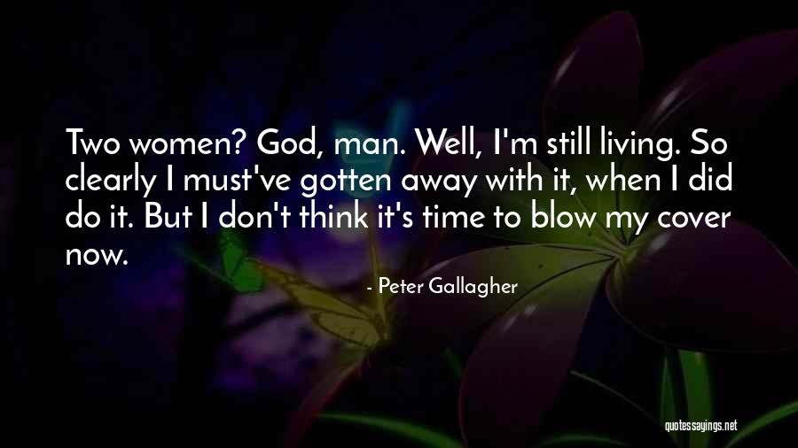 Living With God Quotes By Peter Gallagher Living With God Quotes By Peter Gallagher