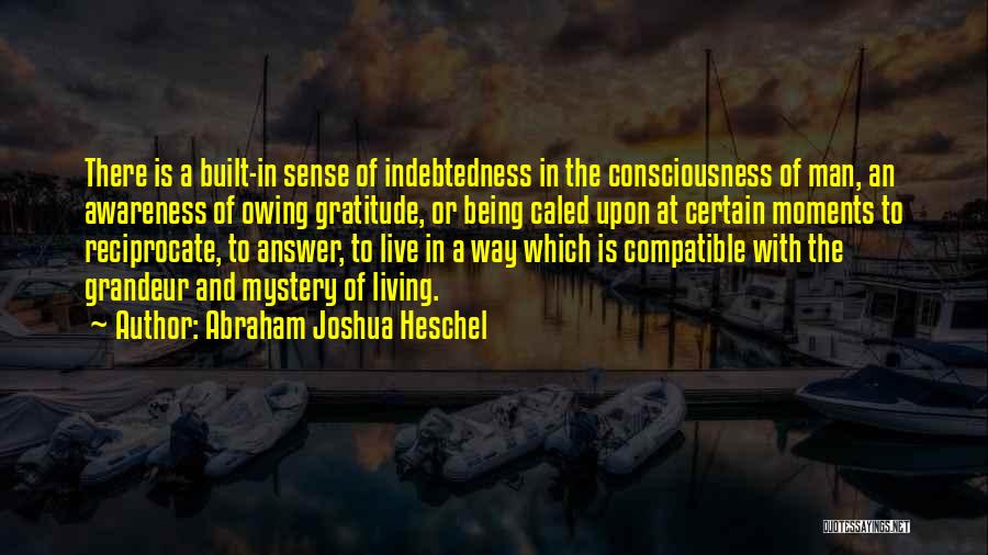 Living With Gratitude Quotes By Abraham Joshua Heschel