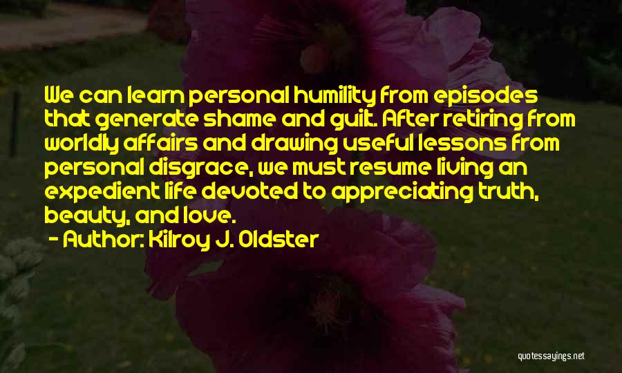 Living With Guilt And Shame Quotes By Kilroy J. Oldster