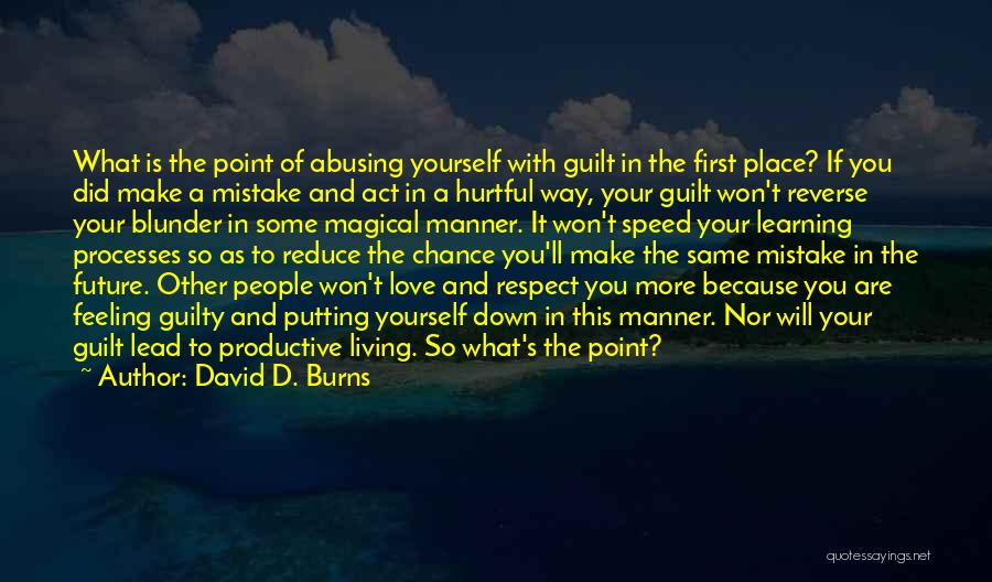 Living With Guilt Quotes By David D. Burns