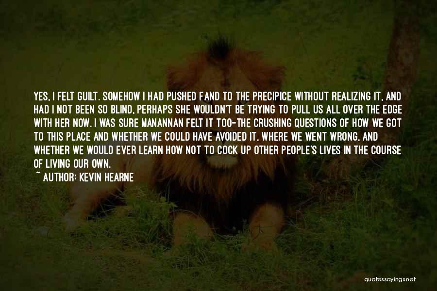 Living With Guilt Quotes By Kevin Hearne