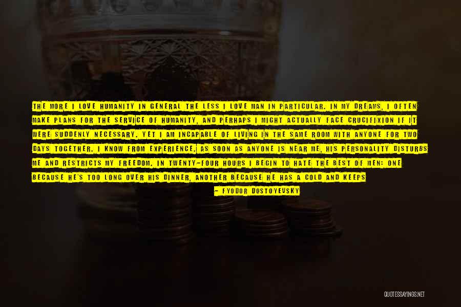 Living With Hate Quotes By Fyodor Dostoyevsky Living With Hate Quotes By Fyodor Dostoyevsky