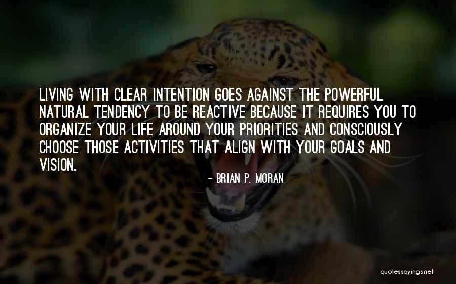 Living With Intention Quotes By Brian P. Moran