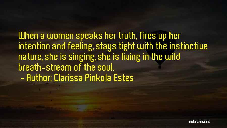 Living With Intention Quotes By Clarissa Pinkola Estes