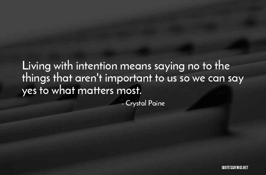 Living With Intention Quotes By Crystal Paine