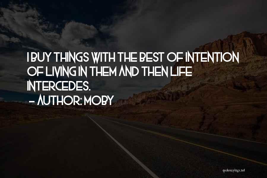 Living With Intention Quotes By Moby