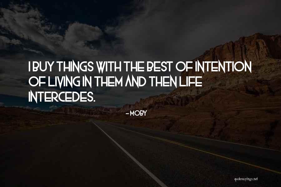 Living With Intention Quotes By Moby