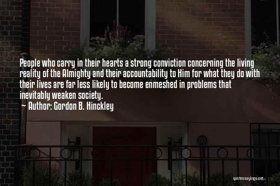 Living With Less Quotes By Gordon B. Hinckley