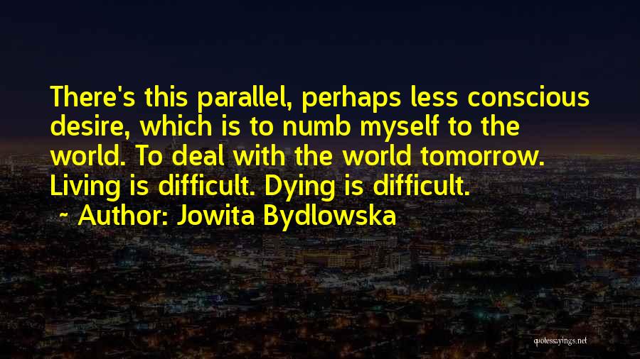 Living With Less Quotes By Jowita Bydlowska