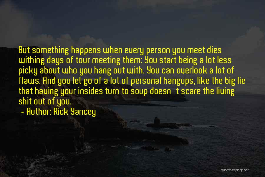 Living With Less Quotes By Rick Yancey