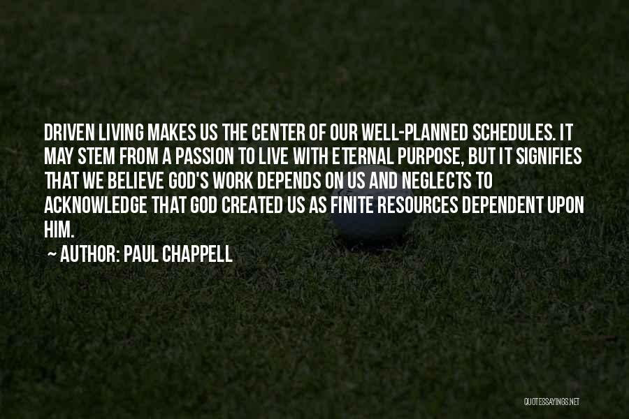 Living With Passion And Purpose Quotes By Paul Chappell