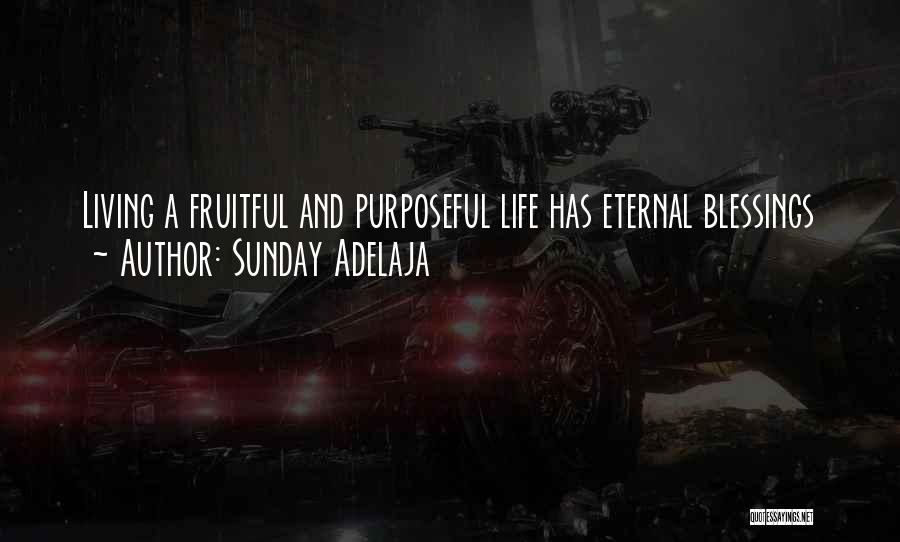 Living With Passion And Purpose Quotes By Sunday Adelaja