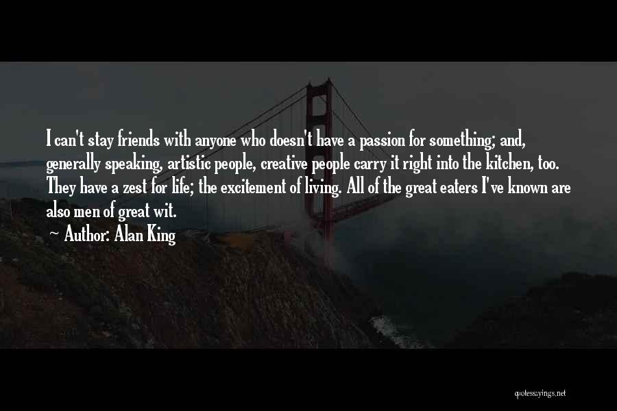 Living With Passion Quotes By Alan King