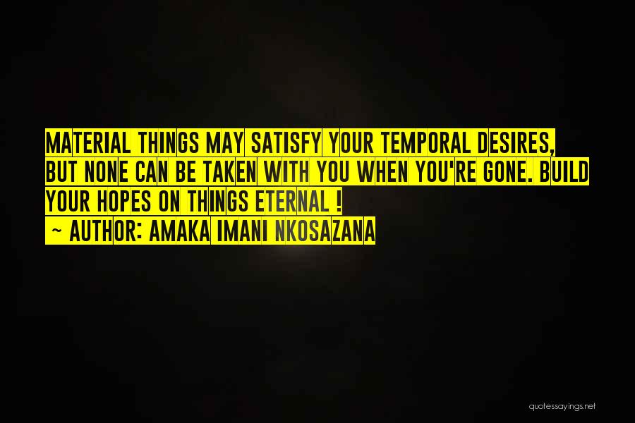 Living With Passion Quotes By Amaka Imani Nkosazana Living With Passion Quotes By Amaka Imani Nkosazana