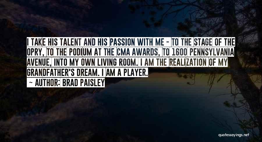 Living With Passion Quotes By Brad Paisley