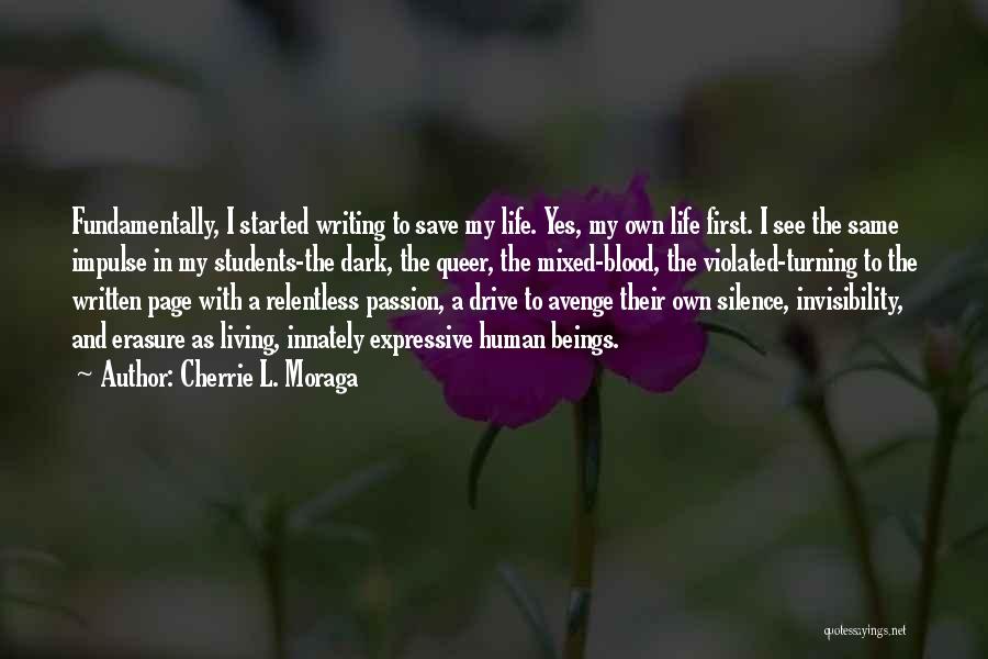 Living With Passion Quotes By Cherrie L. Moraga