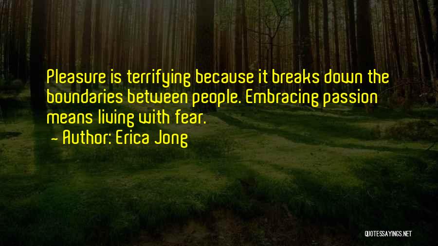 Living With Passion Quotes By Erica Jong