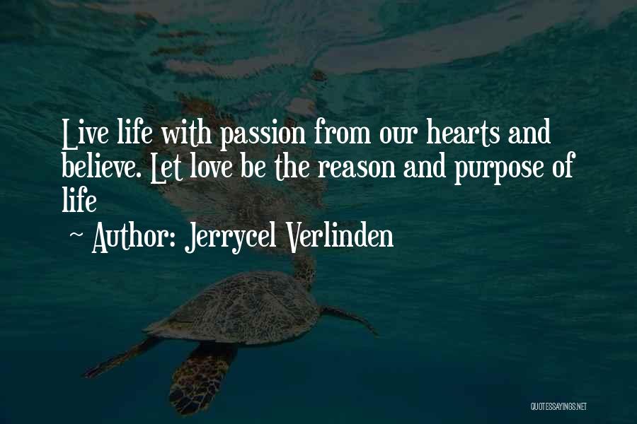 Living With Passion Quotes By Jerrycel Verlinden