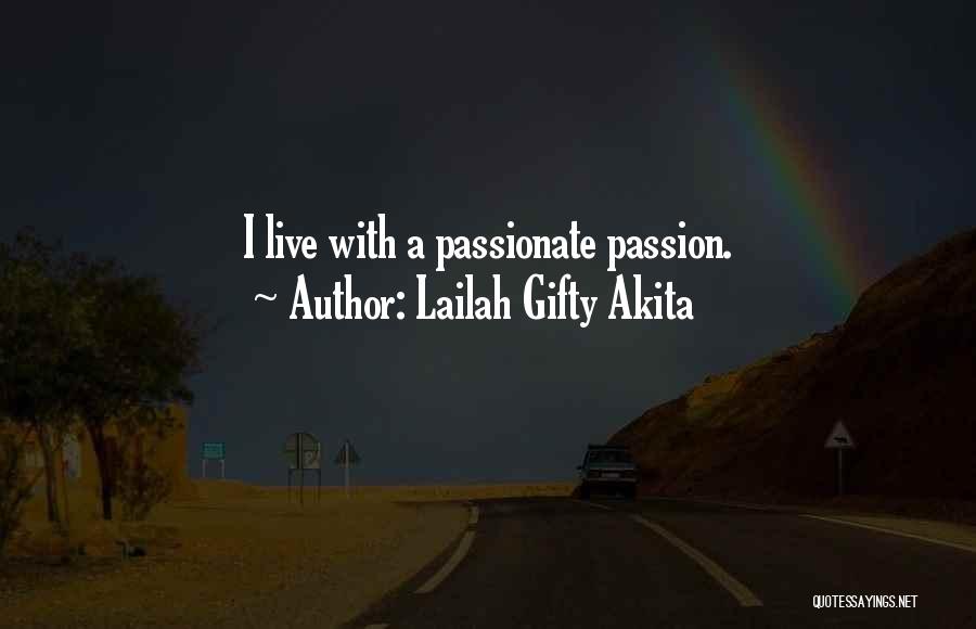 Living With Passion Quotes By Lailah Gifty Akita