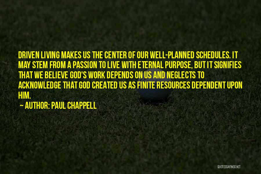 Living With Passion Quotes By Paul Chappell