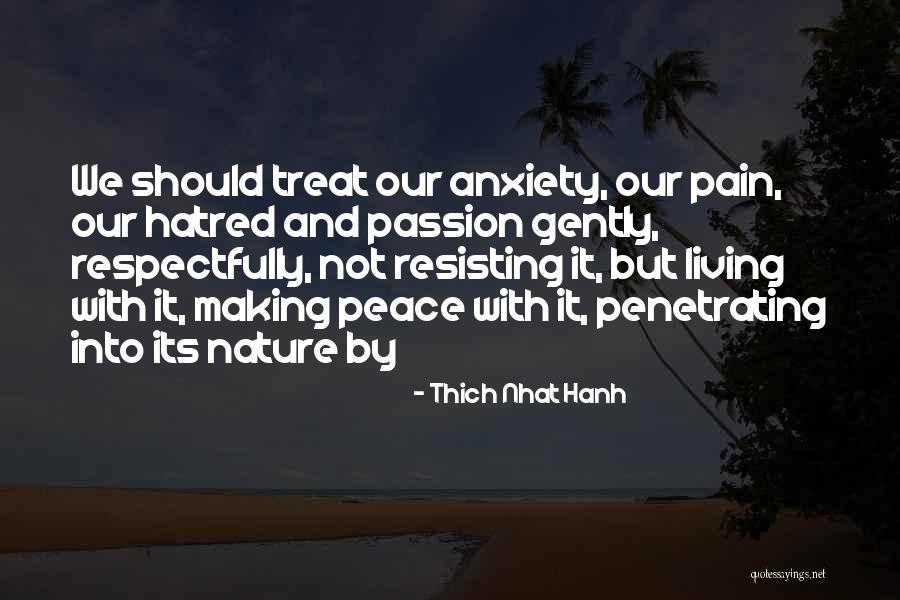 Living With Passion Quotes By Thich Nhat Hanh